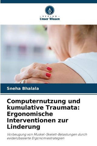 Computernutzung und kumulative Traumata: Ergonomische Interventionen zur Linderung