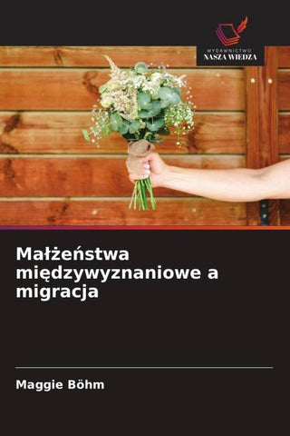 Ma¿¿e¿stwa mi¿dzywyznaniowe a migracja