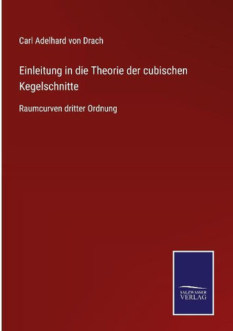 Einleitung in die Theorie der cubischen Kegelschnitte
