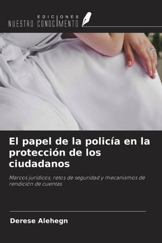 El papel de la policía en la protección de los ciudadanos