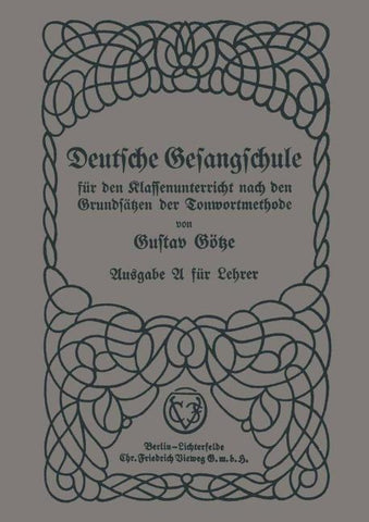 Deutsche Gesangschule für den Klassenunterricht nach den Grundsätzen der Tonwortmethode