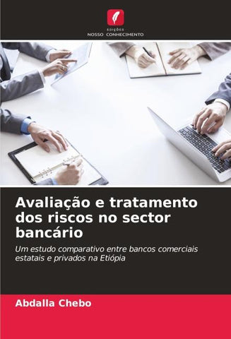 Avaliação e tratamento dos riscos no sector bancário