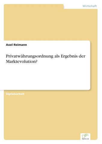Privatwährungsordnung als Ergebnis der Marktevolution?