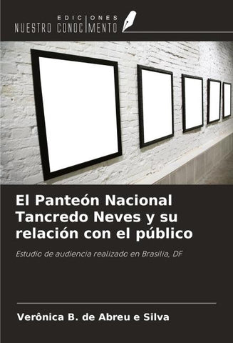 El Panteón Nacional Tancredo Neves y su relación con el público