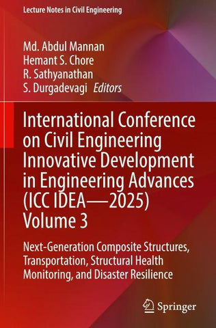 International Conference on Civil Engineering Innovative Development in Engineering Advances (ICC IDEA - 2025) Volume 3