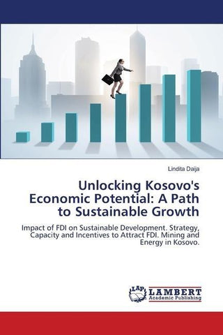 Unlocking Kosovo's Economic Potential: A Path to Sustainable Growth