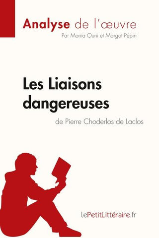 Les Liaisons dangereuses de Pierre Choderlos de Laclos (Analyse de l'oeuvre)