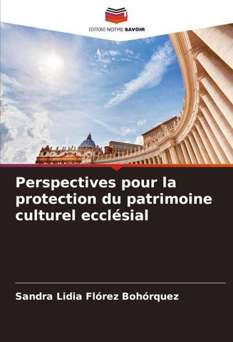 Perspectives pour la protection du patrimoine culturel ecclésial