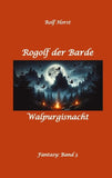 Rogolf der Barde - Halloween, Hexen, Harz, Brocken, Dämonen, Magier, Amulette, Pentagramm, Silberdolch, Schwert, Pfeil, Bogen, Ritual