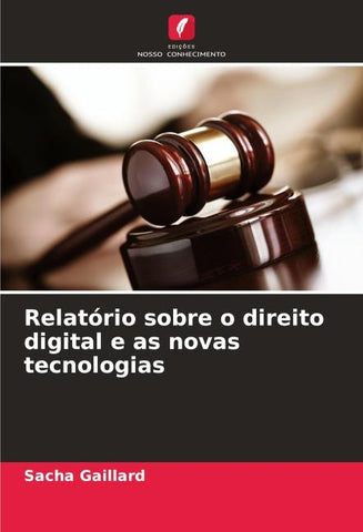 Relatório sobre o direito digital e as novas tecnologias