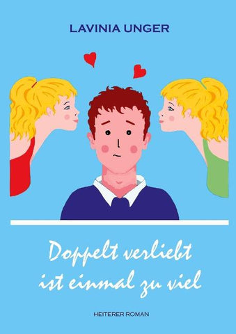 Doppelt verliebt ist einmal zu viel