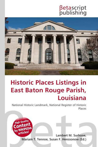 Historic Places Listings in East Baton Rouge Parish, Louisiana