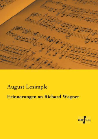 Erinnerungen an Richard Wagner