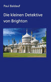 Die kleinen Detektive von Brighton