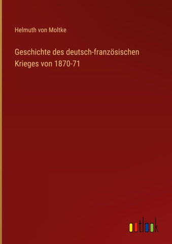 Geschichte des deutsch-französischen Krieges von 1870-71