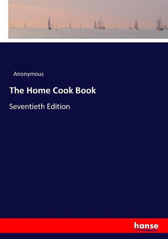 The Home Cook Book
