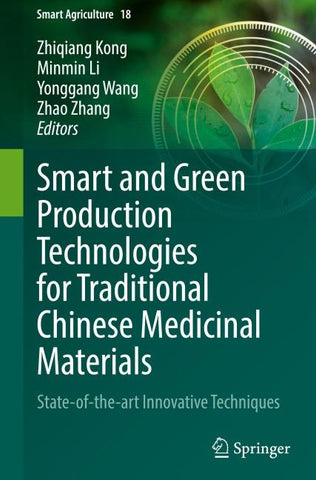 Smart and Green Production Technologies for Traditional Chinese Medicinal Materials