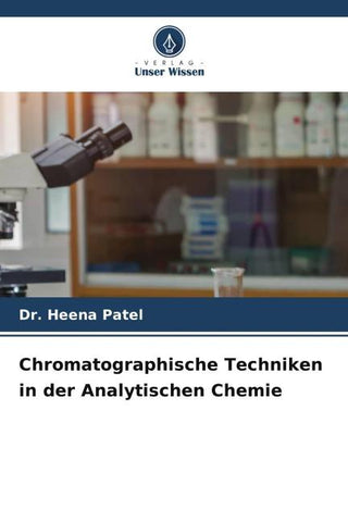 Chromatographische Techniken in der Analytischen Chemie