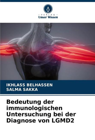 Bedeutung der immunologischen Untersuchung bei der Diagnose von LGMD2