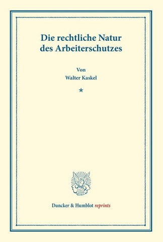 Die rechtliche Natur des Arbeiterschutzes.