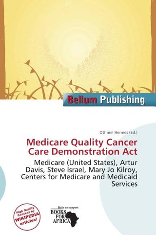 Medicare Quality Cancer Care Demonstration Act
