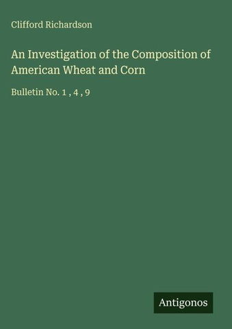 An Investigation of the Composition of American Wheat and Corn