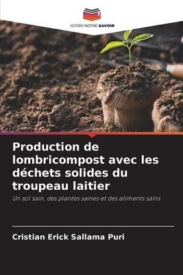 Production de lombricompost avec les déchets solides du troupeau laitier