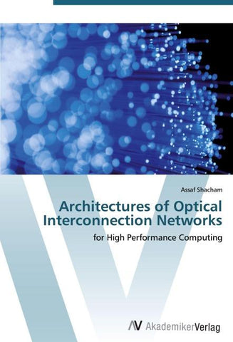 Architectures of Optical Interconnection Networks