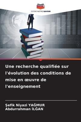 Une recherche qualifiée sur l'évolution des conditions de mise en ¿uvre de l'enseignement