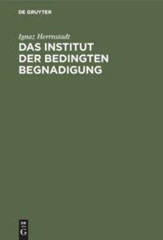 Das Institut der bedingten Begnadigung