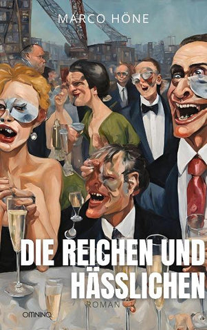 Die Reichen und Hässlichen