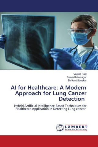 AI for Healthcare: A Modern Approach for Lung Cancer Detection
