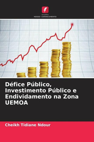 Défice Público, Investimento Público e Endividamento na Zona UEMOA