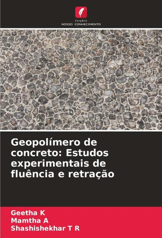 Geopolímero de concreto: Estudos experimentais de fluência e retração