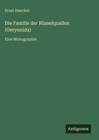 Die Familie der Rüsselquallen (Geryonida)