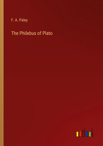 The Philebus of Plato