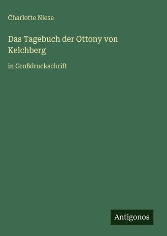 Das Tagebuch der Ottony von Kelchberg