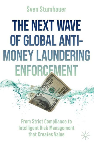 The Next Wave of Global Anti-Money Laundering Enforcement