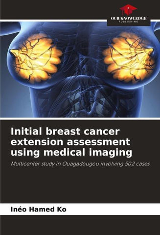 Initial breast cancer extension assessment using medical imaging