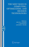 The Next Wave in Computing, Optimization, and Decision Technologies