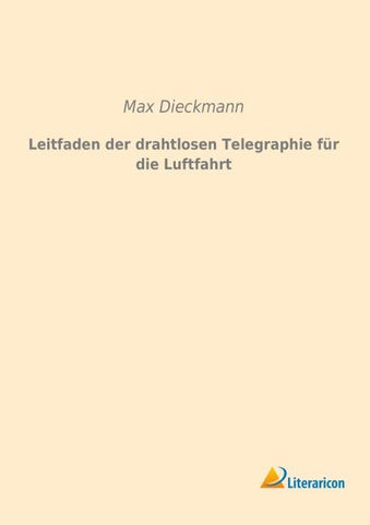 Leitfaden der drahtlosen Telegraphie für die Luftfahrt
