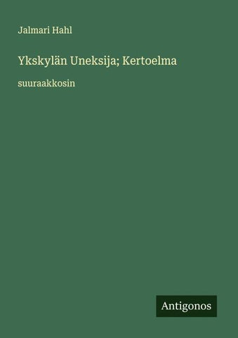 Ykskylän Uneksija; Kertoelma