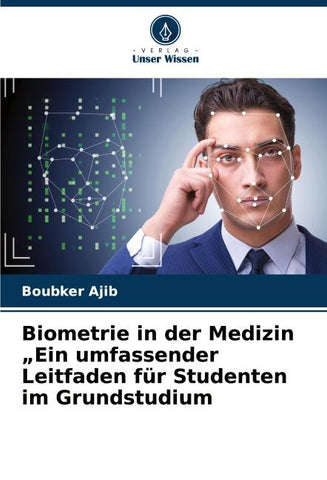 Biometrie in der Medizin "Ein umfassender Leitfaden für Studenten im Grundstudium