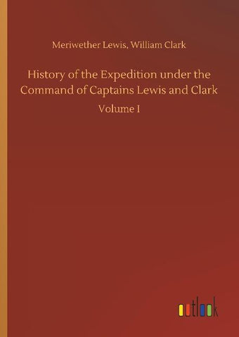 History of the Expedition under the Command of Captains Lewis and Clark