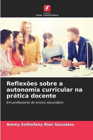 Reflexões sobre a autonomia curricular na prática docente