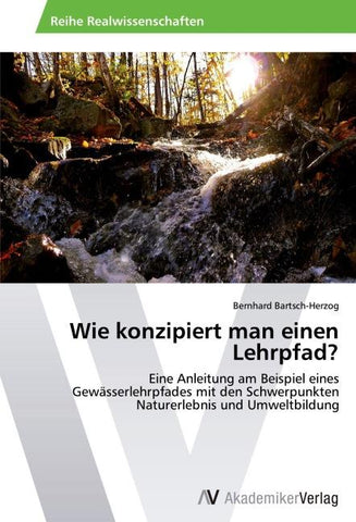 Wie konzipiert man einen Lehrpfad?