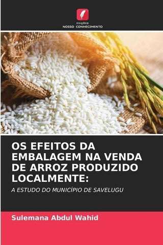 OS EFEITOS DA EMBALAGEM NA VENDA DE ARROZ PRODUZIDO LOCALMENTE: