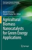 Agricultural Biomass Nanocatalysts for Green Energy Applications
