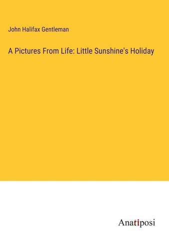 A Pictures From Life: Little Sunshine's Holiday