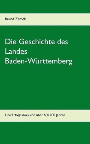 Die Geschichte des Landes Baden-Württemberg